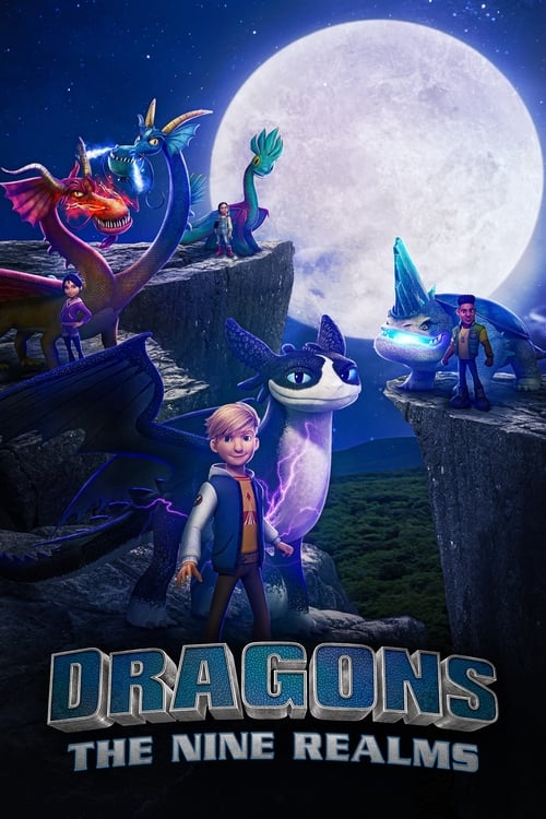 دانلود سریال Dragons: The Nine Realms – اژدهایان: نه قلمرو