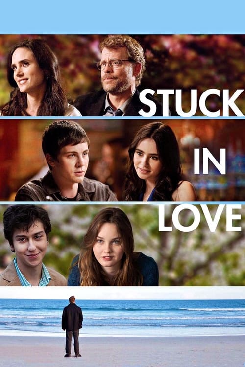 دانلود فیلم Stuck in Love – گیر کرده در عشق